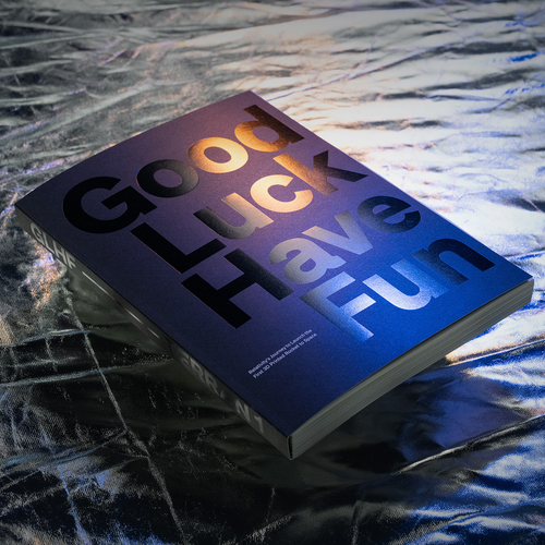 Good Luck Have Fun: The Book