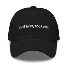 Load image into Gallery viewer, But First, Rockets Hat