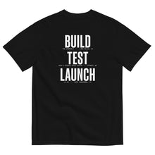 Load image into Gallery viewer, Build, Test, Launch Tee